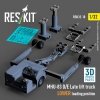 RESKIT RSK32-0010 MHU-83 D/E Late lift truck LOWER loading position (3D Printed model kit) 1/32